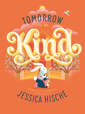 cover image of Tomorrow I'll be Kind